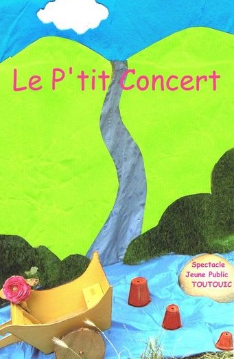 Le P'tit Concert Compagnie Toutouic spectacle pour enfants
